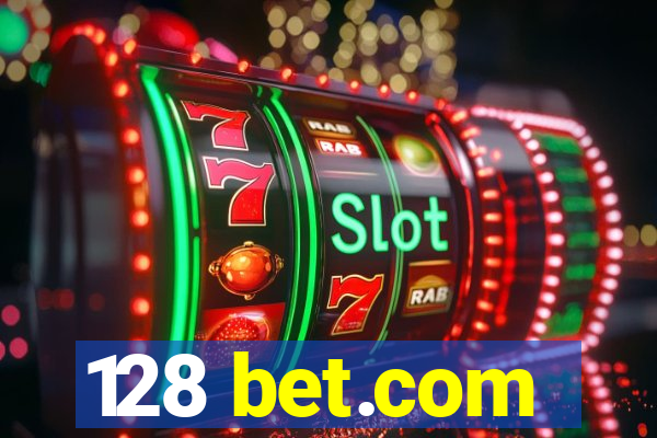 128 bet.com